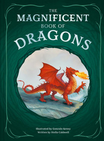 The Magnificent Book of Dragons - 9798886743456 by Stella Caldwell, Gonzalo Kenny, 9798886743456