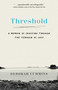 Threshold (A Memoir of Crossing Through the Terrain of Loss) by Deborah Cummins, 9798896360629