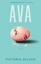 Ava (A Novel) by Victoria Dillon, 9798896360865