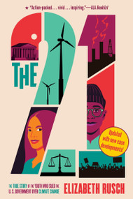 The Twenty-One (The True Story of the Youth Who Sued the U.S. Government Over Climate Change) - 9780063220867 by Elizabeth Rusch, 9780063220867