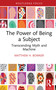 The Power of Being a Subject (Transcending Myth and Machine) by Matthew H. Bowker, 9781041040095