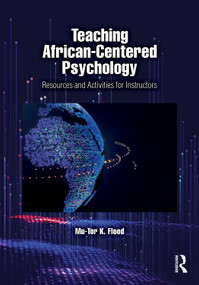 Teaching African-Centered Psychology (Resources and Activities for Instructors) by Mu-Tor K. Flood, 9781032687841