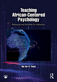 Teaching African-Centered Psychology (Resources and Activities for Instructors) by Mu-Tor K. Flood, 9781032687841