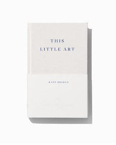 This Little Art - 9781804271322 by Kate Briggs, 9781804271322