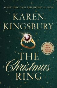 The Christmas Ring (A Winter Romance) by Karen Kingsbury, 9781400354764