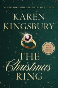 The Christmas Ring (A Winter Romance) by Karen Kingsbury, 9781400354764