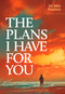 The Plans I Have for You (365 Bible Promises) by Ronald A. Beers, Amy E. Mason, 9798400506185