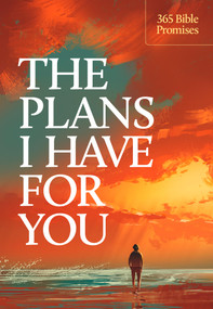 The Plans I Have for You (365 Bible Promises) by Ronald A. Beers, Amy E. Mason, 9798400506185