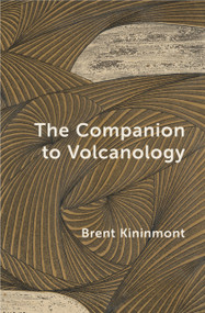 The Companion to Volcanology by Brent Kininmont, Brent Kininmont, 9781776922888