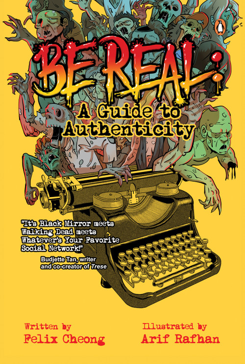 Be Real (A Guide to Authenticity) by Arif Rafhan, Felix Cheong, 9789815233032