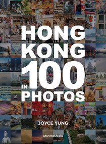 Hong Kong in 100 Photos by Joyce Yung, 9789887756088