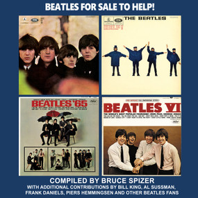 Beatles For Sale to Help! by Bruce Spizer, 9798986319094