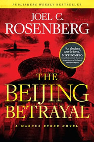 The Beijing Betrayal - 9781496438003 by Joel C. Rosenberg, 9781496438003