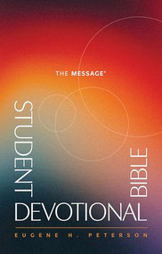 The Message Student Devotional Bible (Softcover) by Eugene H. Peterson, 9781641588003