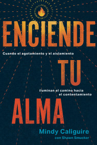 Enciende tu alma (Spanish Edition) by Mindy Caliguire, Shawn Smucker, 9798400509018