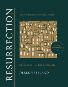 Resurrection (8 Lessons on How God Restores Us) by Derek Vreeland, 9781641589925