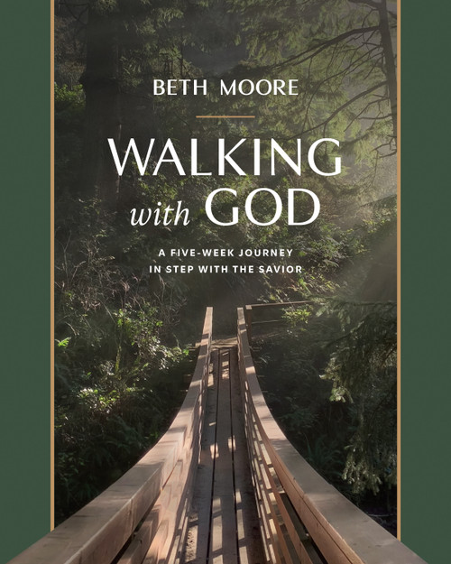 Walking with God (A Five-Week Journey in Step with the Savior) by Beth Moore, 9798400510175