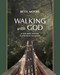 Walking with God (A Five-Week Journey in Step with the Savior) by Beth Moore, 9798400510175