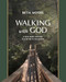 Walking with God (A Five-Week Journey in Step with the Savior) by Beth Moore, 9798400510175