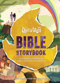 Light of the World Bible Storybook (30 Stories Illuminating God's Love and Redemption) by The Salvation Poem Project, Mary E. DeMuth, Sophie DeMuth, 9798400515064