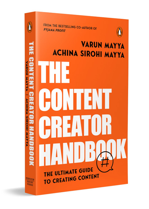 The Content Creator Handbook by Varun Mayya, Achina Sirohi Mayya, 9780143465225