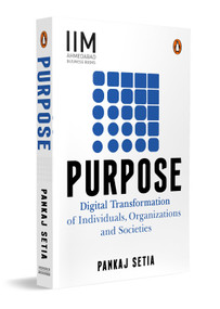 Purpose (Digital Transformation of Individuals, Organizations and Societies) by Pankaj Setia, 9780143470076
