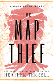 The Map Thief (A Novel) by Heather Terrell, 9781504090063