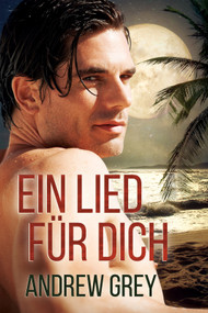 Ein Lied für dich (German Edition) by Andrew Grey, Anna Henriksen, 9781641088374