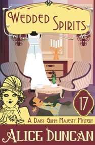 Wedded Spirits (Historical Cozy Mystery) by Alice Duncan, 9781644572351