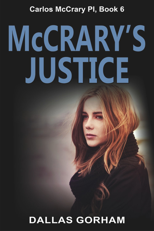 McCrary's Justice (A Murder Mystery Thriller) by Dallas Gorham, 9781644572726