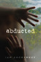 Abducted - 9781646304820 by Iam Anonymous, 9781646304820