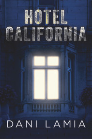 Hotel California by Dani Lamia, 9781646307654