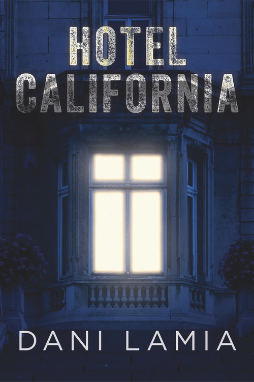 Hotel California by Dani Lamia, 9781646307654