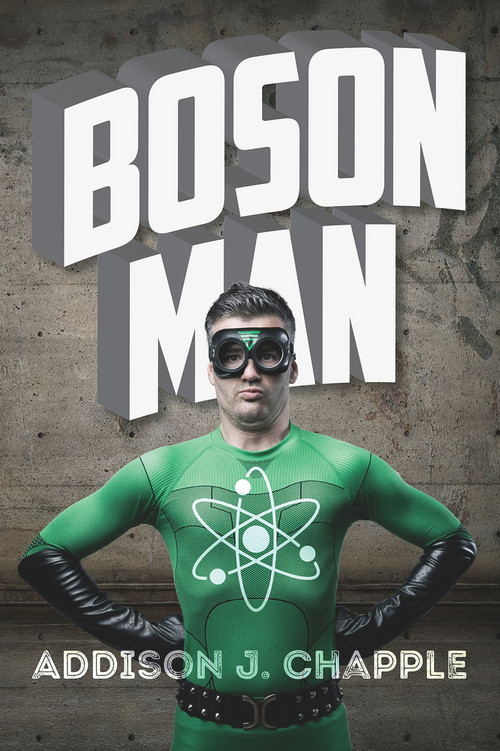 Boson Man by Addison J. Chapple, 9781646307807