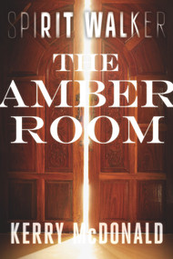 The Amber Room by Kerry McDonald, 9781646307838