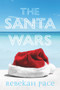 The Santa Wars by Rebekah Pace, 9781646307920