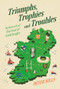 Triumphs, Trophies and Troubles (In Search of the Soul of Irish Rugby) by Peter Bills, 9781805461388