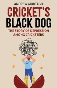Cricket's Black Dog (Depression and Cricket) by Andrew Murtagh, 9781836801207