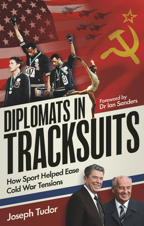 Diplomats in Tracksuits (How Sport Helped Ease Cold War Tensions) by Joseph Tudor, 9781836801405