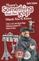 There's Something the Kop Wants You (A Dad, a Lad and Jurgen Klopp, Following Liverpool Football Club's Return to Glory) by Keith Salmon, 9781836801429