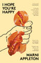 I Hope You're Happy by Marni Appleton, 9781911648871