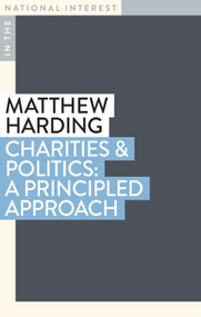 Charities & Politics (A Principled Approach) by Matthew Harding, 9781923192003