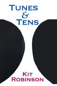 Tunes & Tens by Kit Robinson, 9798991501132