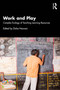 Work and Play (Complex Ecology of Teaching Learning Resources) by Disha Nawani, 9781032942889