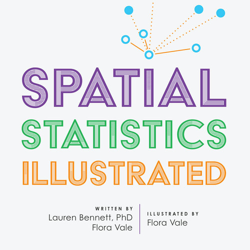 Spatial Statistics Illustrated - 9781589488564 by Lauren Bennett, Flora Vale, Flora Vale, 9781589488564
