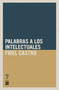 Palabras a los intelectuales (Spanish Edition) by Fidel Castro, 9781921438868