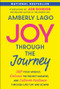 Joy Through the Journey (Shift Your Mindset, Embrace the Present Moment, and Cultivate Resilience Through Life's Ups and Downs) - 9781394369263 by Amberly Lago, Jon Gordon, 9781394369263
