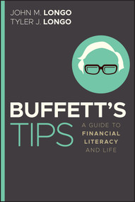 Buffett's Tips (A Guide to Financial Literacy and Life) - 9781394388165 by John M. Longo, Tyler J. Longo, 9781394388165