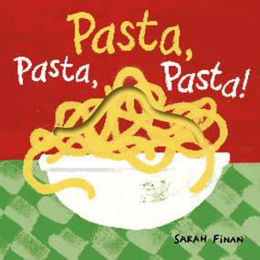 Pasta, Pasta, Pasta! by Sarah Finan, 9798895090404