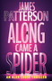 Along Came a Spider (An Alex Cross Thriller) by James Patterson, 9780316602822